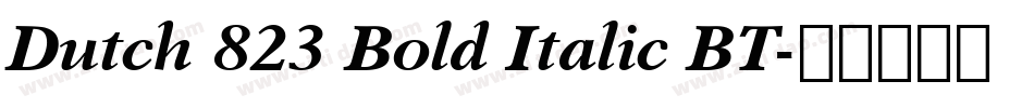 Dutch 823 Bold Italic BT字体转换